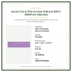 Product Specifications – Maxi-Lock Polyester Serger 50wt 3000yds Orchid