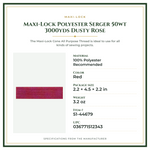Product Specifications – Maxi-Lock Polyester Serger 50wt 3000yds Dusty Rose