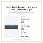 Product Specifications – Maxi-Lock Polyester Serger 50wt 3000yds Aqua