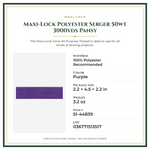 Product Specifications – Maxi-Lock Polyester Serger 50wt 3000yds Pansy