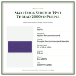 Product Specifications – Maxi-Lock Stretch 35wt Thread 2000yd Purple