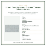 Product Specifications – Perma Core Quilters Edition Thread 3000yd Nickel