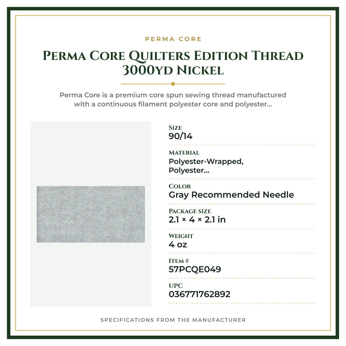 Product Specifications – Perma Core Quilters Edition Thread 3000yd Nickel
