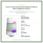 Product Specifications – Maxi-Lock Polyester Serger Thread 50wt 6000yds White