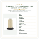 Product Specifications – Glide 60wt Polyester Thread 5,500 yd King Spool Cream
