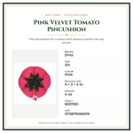 Product Specifications – Pink Velvet Tomato Pincushion