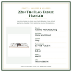 Product Specifications – 22in Tin Flag Fabric Hanger