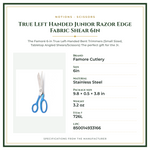 Product Specifications – True Left Handed Junior Razor Edge Fabric Shear 6in