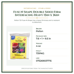 Product Specifications – Fuse N Shape Double Sided Firm Interfacing Heavy 15in x 36in