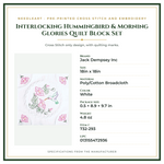 Product Specifications – Interlocking Hummingbird & Morning Glories Quilt Block Set