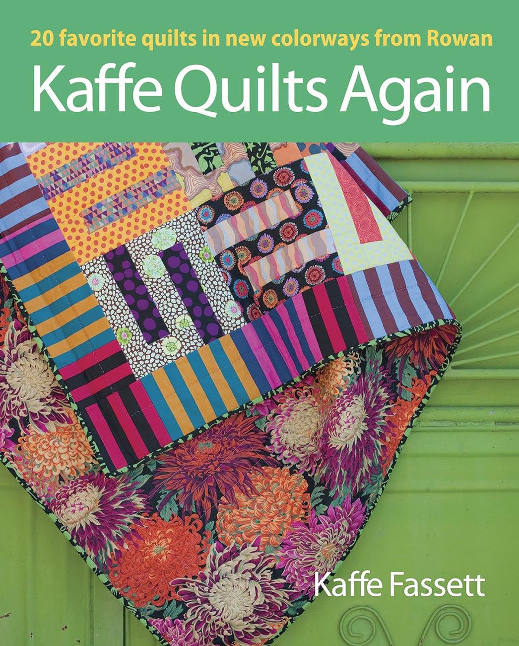 Kaffe Quilts Again: 20 Favorite Quilts In New Color ways