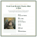 Product Specifications – Flop Ear Bunny Panel 18in x 18in