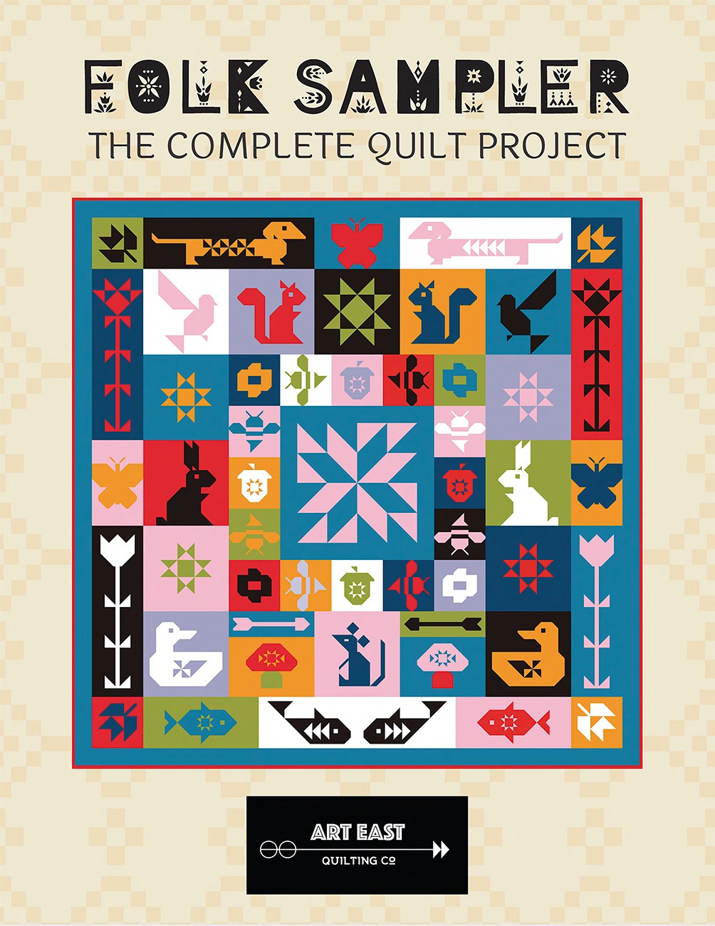 Folk Sampler - The Complete Quilt Project