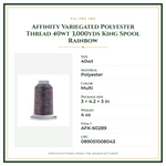 Product Specifications – Affinity Variegated Polyester Thread 40wt 3,000yds King Spool Rainbow