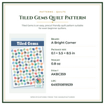 Product Specifications – Tiled Gems Quilt Pattern