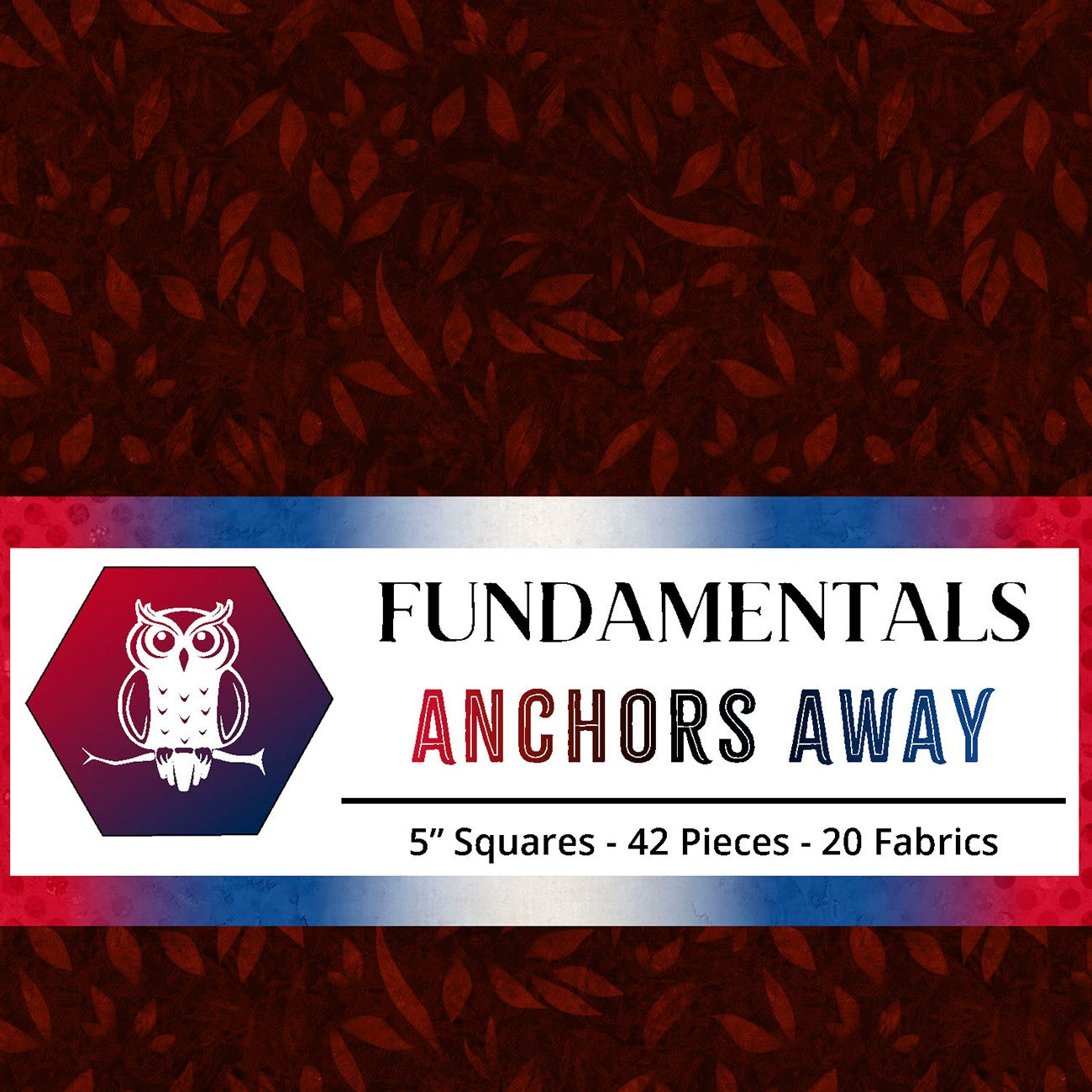 5in Squares Fundamentals: Anchors Away 42pcs
