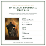 Product Specifications – I'm the Boss Bison Panel 16in x 24in