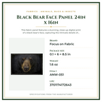 Product Specifications – Black Bear Face Panel 24in x 16in