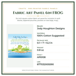 Product Specifications – Fabric Art Panel 6in FROG