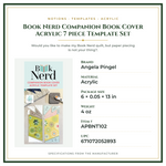 Product Specifications – Book Nerd Companion Book Cover Acrylic 7 piece Template Set