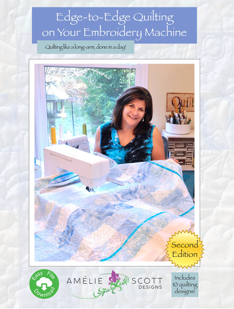 Edge-to-Edge Quilting on your Embroidery Machine 2nd Edition