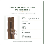 Product Specifications – 24in Chocolate Zipper Double Slide