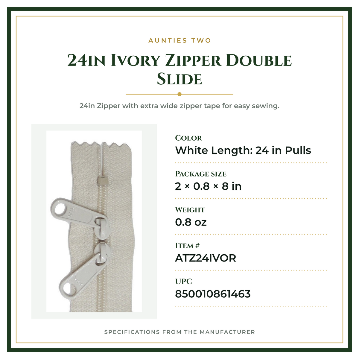 Product Specifications – 24in Ivory Zipper Double Slide