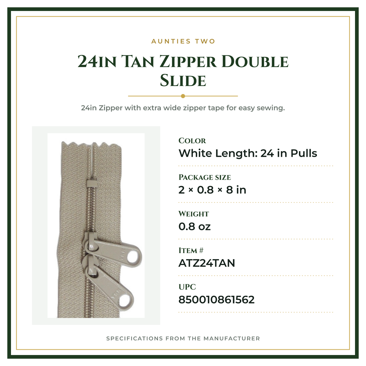 Product Specifications – 24in Tan Zipper Double Slide