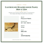 Product Specifications – Eastbound Roadrunner Panel 18in x 12in