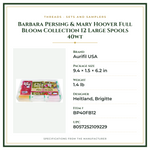 Product Specifications – Barbara Persing & Mary Hoover Full Bloom Collection 12 Large Spools 40wt