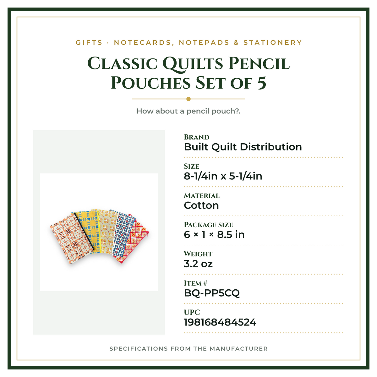 Product Specifications – Classic Quilts Pencil Pouches Set of 5