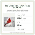 Product Specifications – Red Cardinal in Snow Panel 20in x 18in