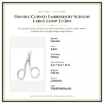 Product Specifications – Double Curved Embroidery Scissor Large Loop 3 1/2in