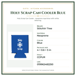 Product Specifications – Holy Scrap Can Cooler Blue