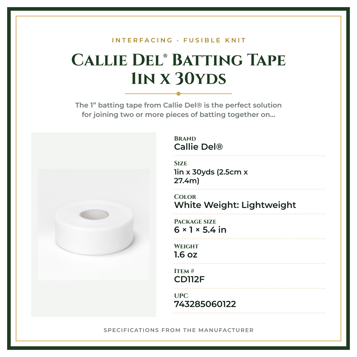 Product Specifications – Callie Del® Batting Tape 1in x 30yds