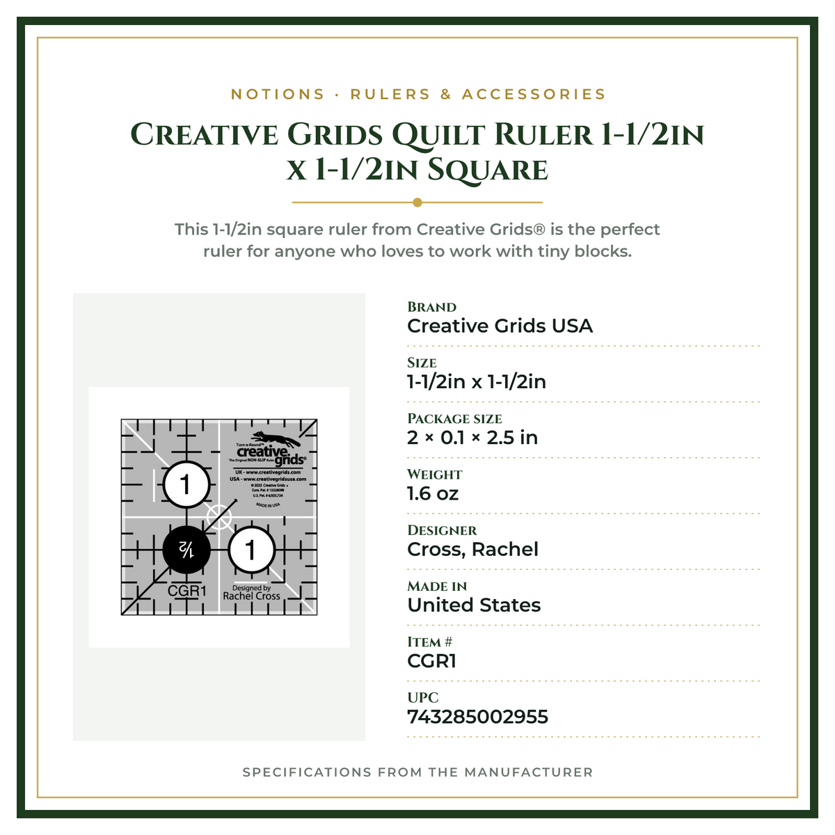 Product Specifications – Creative Grids Quilt Ruler 1-1/2in x 1-1/2in Square
