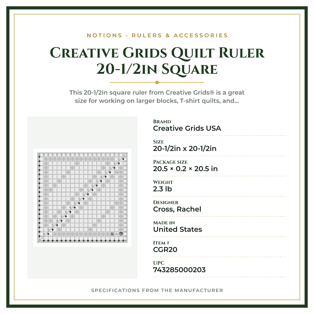Product Specifications – Creative Grids Quilt Ruler 20-1/2in Square