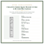Product Specifications – Creative Grids Quilt Ruler 3-1/2in x 18-1/2in Rectangle