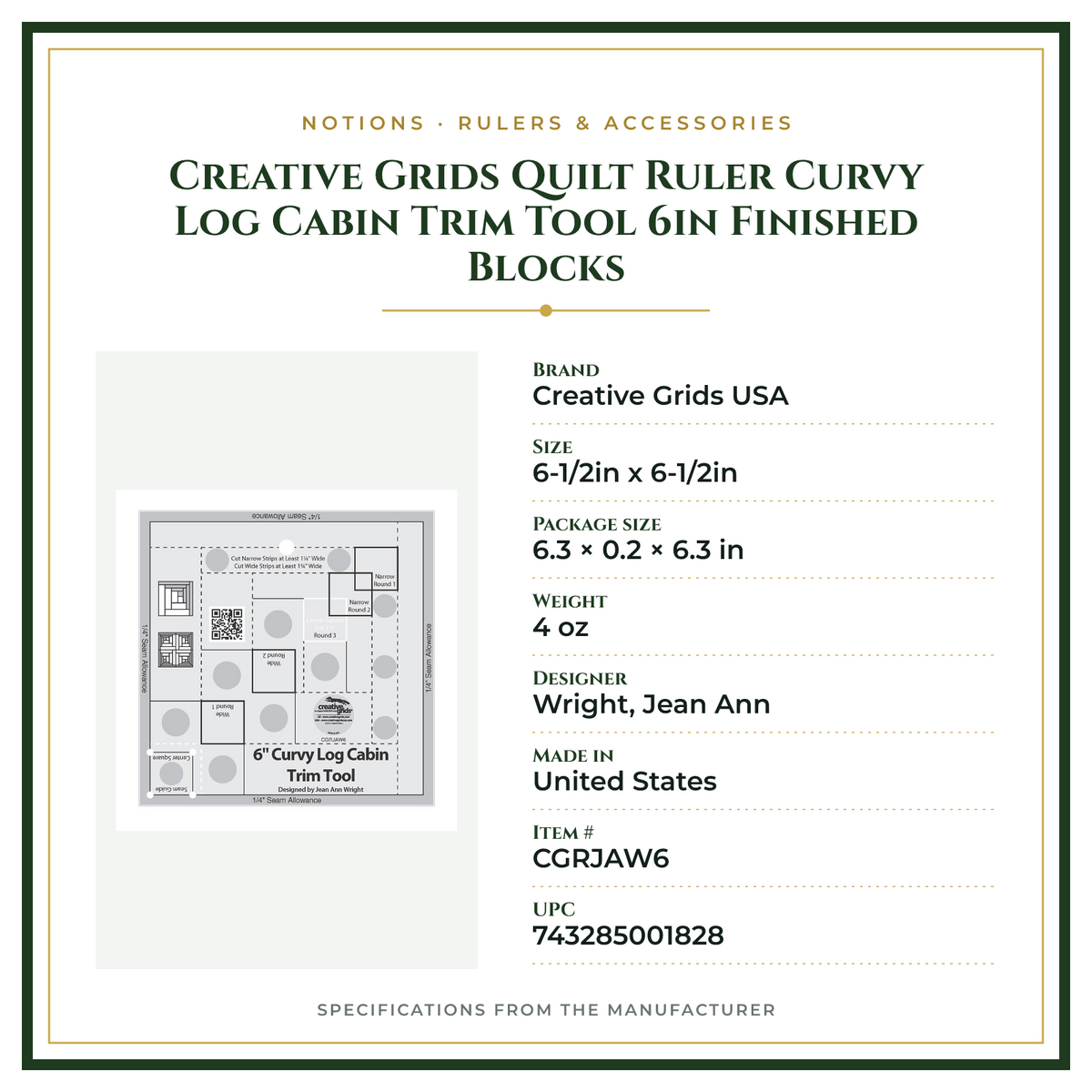 Product Specifications – Creative Grids Quilt Ruler Curvy Log Cabin Trim Tool 6in Finished Blocks