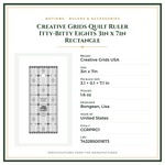 Product Specifications – Creative Grids Quilt Ruler Itty-Bitty Eights 3in x 7in  Rectangle