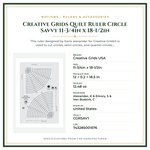 Product Specifications – Creative Grids Quilt Ruler Circle Savvy 11-3/4in x 18-1/2in
