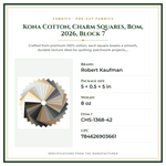 Product Specifications – Kona Cotton, Charm Squares, Bom, 2026, Block 7