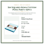 Product Specifications – 5in Squares Kona Cotton Pool Party 42pcs