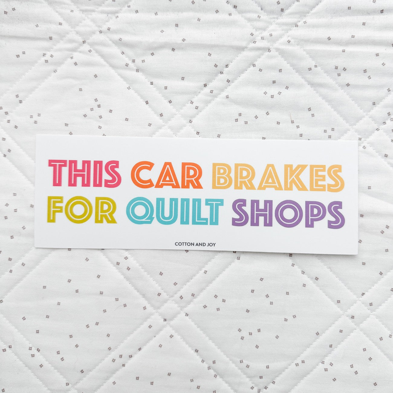 This Car Breaks for Quilt Shops Bumper Sticker 6pk