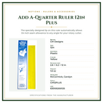 Product Specifications – Add A-Quarter Ruler 12in Plus