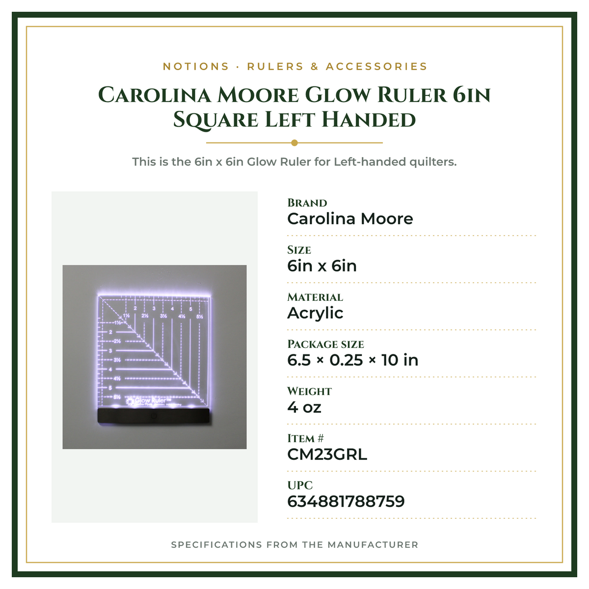 Product Specifications – Carolina Moore Glow Ruler 6in Square Left Handed