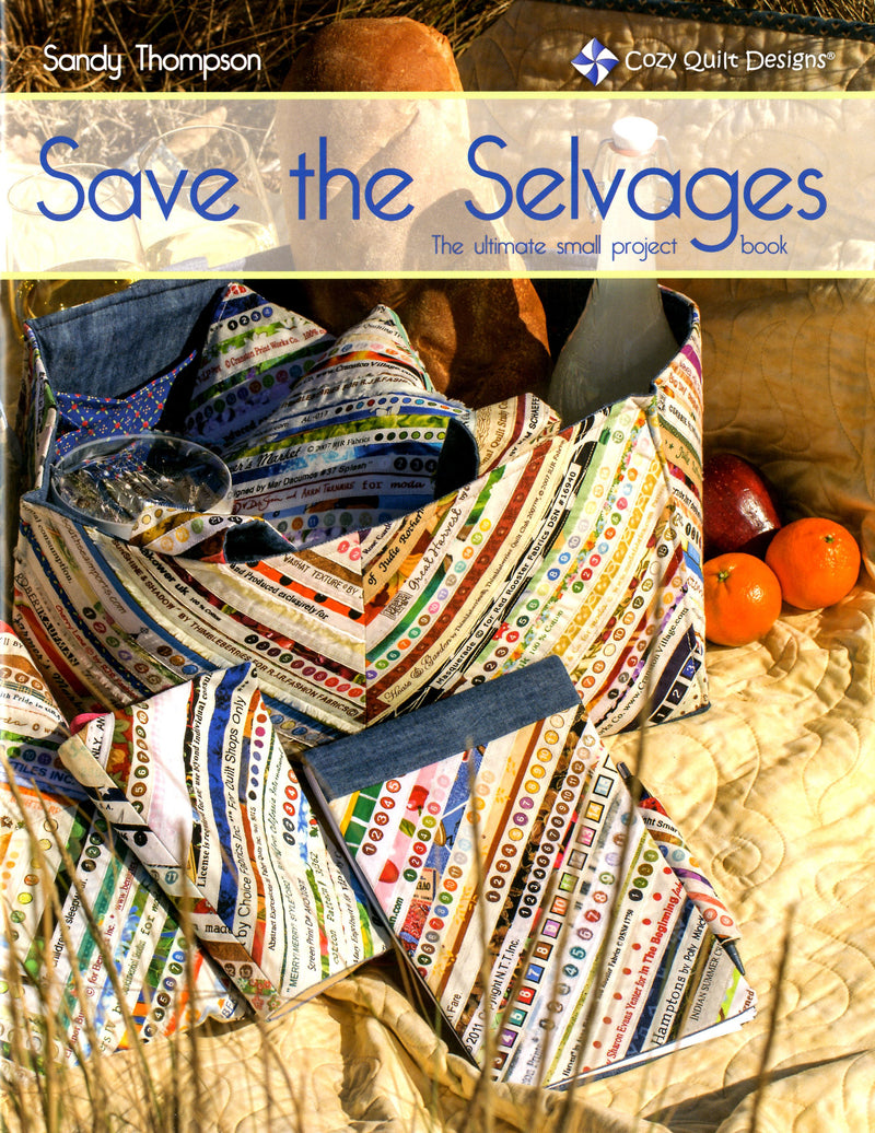 Save the Selvages - The Ultimate Small Projects Book