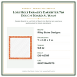 Product Specifications – Lori Holt Farmer's Daughter 7in Design Board Autumn