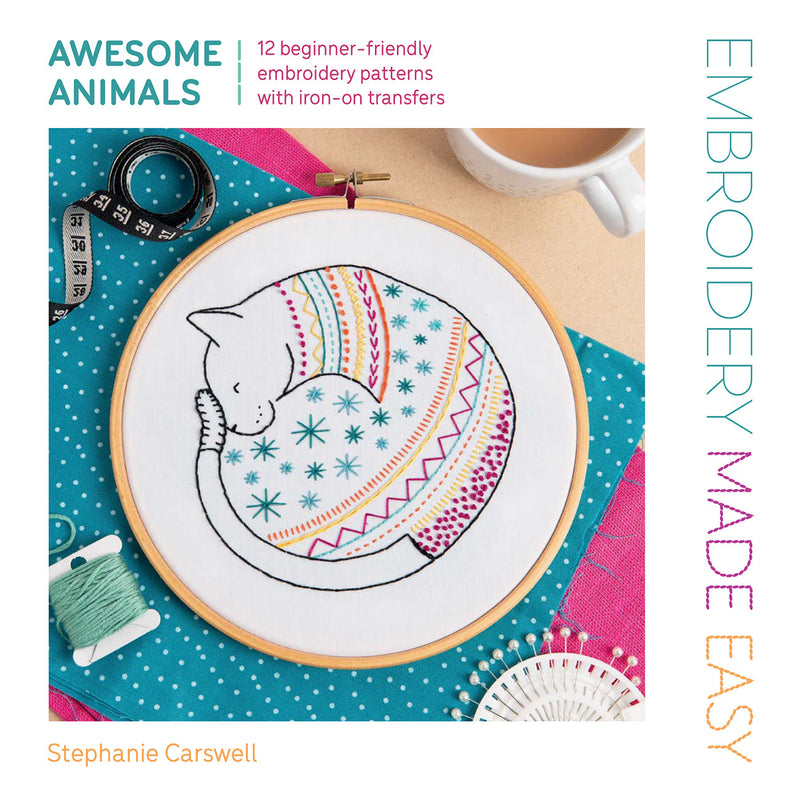 Embroidery Made Easy: Awesome Animals