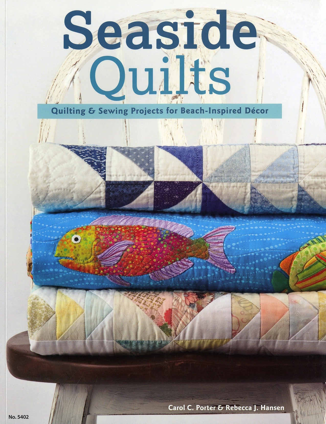 Seaside Quilts: Quilting & Sewing Projects for Beach-Inspired Decor